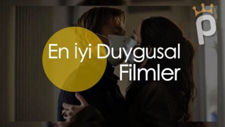 En İyi Dram Filmleri: Duygusal Hikayeler