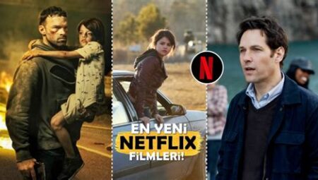 Netflix’te Yeni Yayınlanan Yabancı Filmler