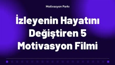 Oyuncuların Hayatını Değiştiren Filmler